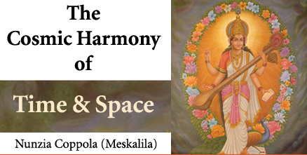 The Cosmic Harmony of Time & Space by Nunzia Meskalila Coppola