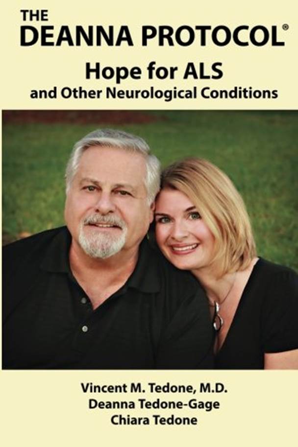 The Deanna Protocol: Hope For ALS and other Neurological Conditions:  Tedone M.D., Vincent M., Tedone-Gage, Deanna, Tedone, Chiara:  9781941102138: Diseases: Amazon Canada