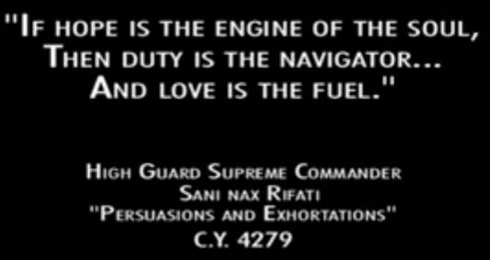 May be an image of helicopter and text that says '"IF HOPE IS THE ENGINE OF THE SOUL, THEN DUTY IS THE NAVIGATOR... AND LOVE IS THE FUEL." HIGH GUARD SUPRE COMMANDER SANI NAX RIFATI "PERSUASIONS AND EXHORTATIONS C.Y 4279'