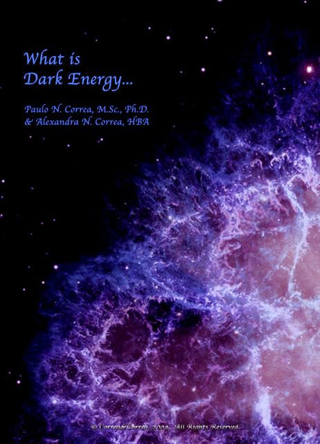 Image may contain: text that says 'What is Dark Energy... Paulo Ν. Correa M.Sc. Ph.D. Alexandra Ν. Correa, ΗΒΑ'