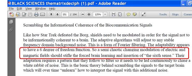 Image may contain: text that says 'BLACK SCIENCES thematrixdeciph (1).pdf Adobe Reader View Window 125% Scrambling the Informational Coherence of the Biocommunication Signals Tools Sign not how Star defeated the shields modulated for informationally coherent brain. The adaptive algorithms adjust any stable frequency domain Fourier filtering. The daptability appears degree freedom function. semi changing electric and magnetic should the forced brain learning insertion sixth sense. Their adaptation requires pattern follow filter needs continuously chase white basic theory pehind the signals to target which interpret the signal with this additional "unlearn'