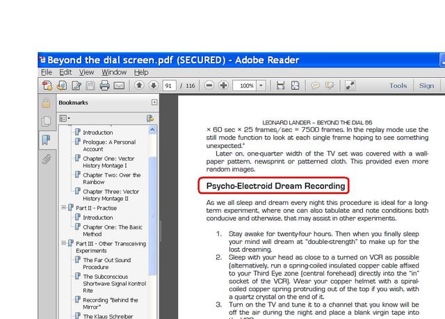 Image may contain: text that says 'Beyond the dial screen pdf (SECURED Adobe Reader Bookmarks Proloque: LEONARDLANDER B frames. single mode function unexpected. one-quarter newsprint hoping something set ofhe patterned covered wall- -Practise Introduction TheBasic Psycho-Electroid Dream Recording sleep conduciv every night Transceiving therwise procedure Experiments OutSound assisti Stay awake long- nditions both experiments twenty-four dreaming. Sleep your Then when make sleep Recording close Third VCR possible insulated cable affixed (central forehead) directly Wear copper copper spring protruding Turm during night that blank into'