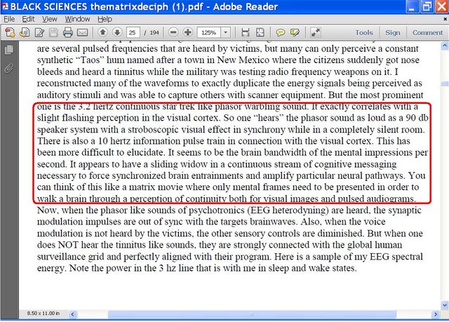 Image may contain: text that says 'BLACK SCIENCES thematrixdeciph (1).pdf Adobe Reader frequencies are several synthetic bleeds heard reconstructed auditory stimuli Comment while waveforms capture perceive constant citizens suddenly contnuous victims. Mexico was duplicate energy scanner equipment. phasor warbling flashing speaker system perceived most prominent stroboscopic information elucidate seems synchrony onnection more second appears necessary ynchronized this like matrix 90 completely phasor modulation impulses be continuous cognitive nessaging entrainments amplify particular neural pathways. You only mental frames need be presented order sounds psychotronics by surveillance heterodyning) synaptic perfectly aligned the line that But one are connected program. sleep and wake states. spectral'