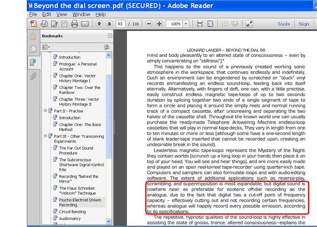 Image may contain: text that says 'Beyond the dial screen pdf (SECURED) Adobe Reader Bookmarks Chapter LEONARDLANDER happens consciousness stillness"].* sound previously created working vorkspace, endlessly indefinitely. environment enmanifesting construct MontageIl Practise Introduction TheBasic together can, tape-loops itself purchase Transceiving PartII- Experiments OuSound tape ormal separating compact cassette unscrewing cassette Throughoutthe ready-made Telephone Answering tape-decks. (although TheSubconscious usually ndless-loop break inserted sound) recorded ength creating represent played Schreiber -recorde Psycho-ElectroidDream Recording CircuitBending Audiomancy effectively analogue happily its_specification frequency requencies. possible emission according qualities sound-Hoop effective'