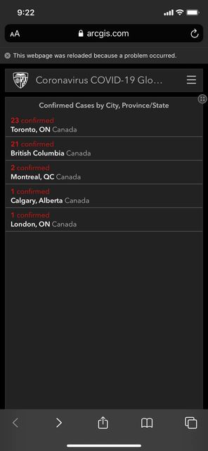 Image may contain: text that says '9:22 AA arcgis.c com This webpage was reloaded because roblem occurred. Coronavirus COVID-19 Glo... Confirmed Cases 23 confirmed confirmed Toronto, Canada City, Province/State confirmed British Columbia Canada 2confirmed Montreal, QC Canada onfirmed Calgary, Alberta Canada 1confirmed London, ON Canada'