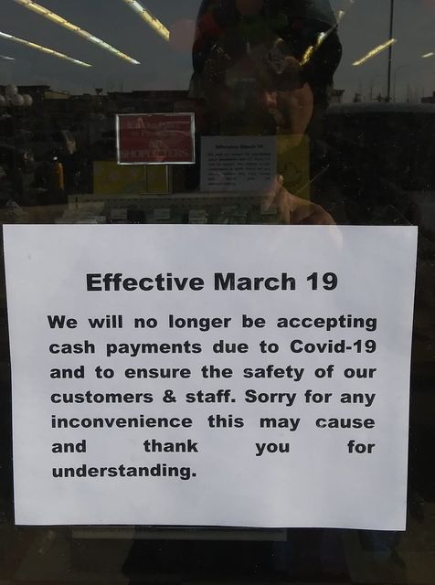 Image may contain: one or more people, text that says 'Effective March 19 We will no longer be accepting cash payments due to Covid-19 and to ensure the safety of our customers & staff. Sorry for any inconvenience this may cause and thank you for understanding.'